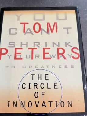 The Circle of Innovation by Tom Peters – Hardcover Business Classic
